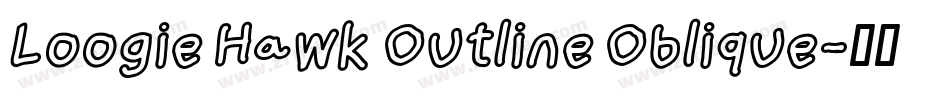 Loogie Hawk Outline Oblique字体转换